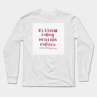 It's a shame... Long Sleeve T-Shirt